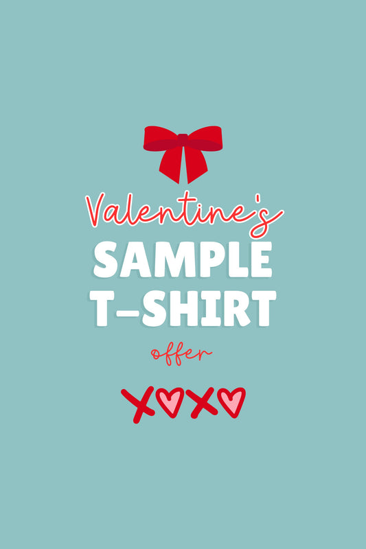 Valentine’s Day Sample T-Shirt