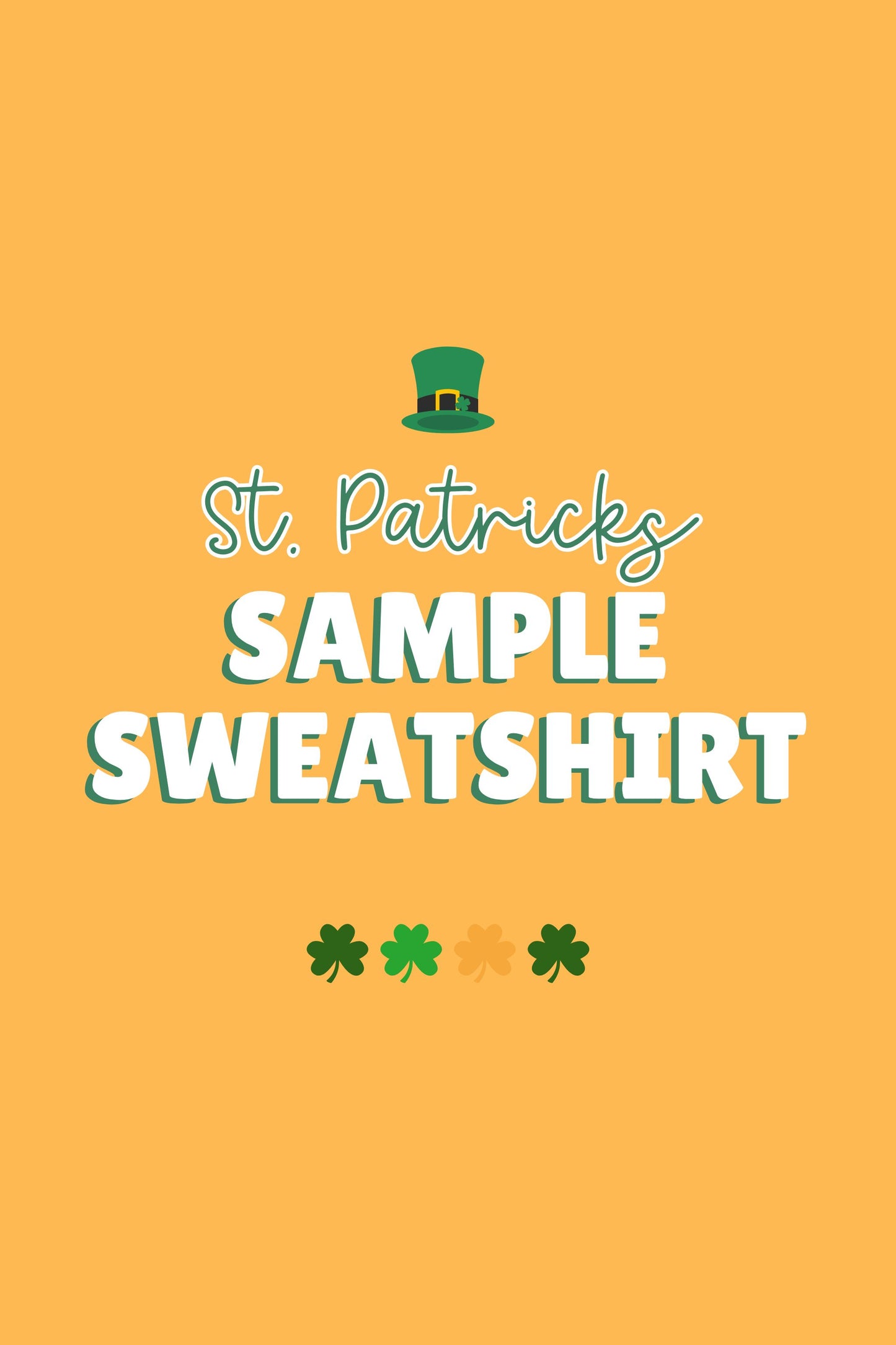 St Patricks Day Sample Sweatshirt